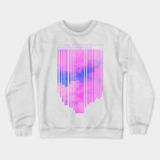 Aesthetic, I Am Sure of Nothing So Little As My Own Intentions Crewneck Sweatshirt